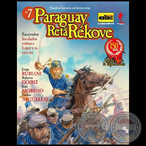 ENCERRADOS: los aliados rodean a López y su ejército - Colección: PARAGUAY RETA REKOVE N° 7 - Guiones:  JORGE RUBIANI / ROBERTO GOIRIZ / JUAN MORENO / CARLOS ARGUELLO - Año 2014